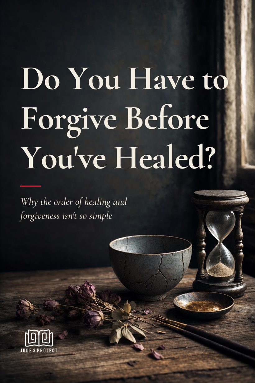 Do You Have to Forgive Before You’ve Healed