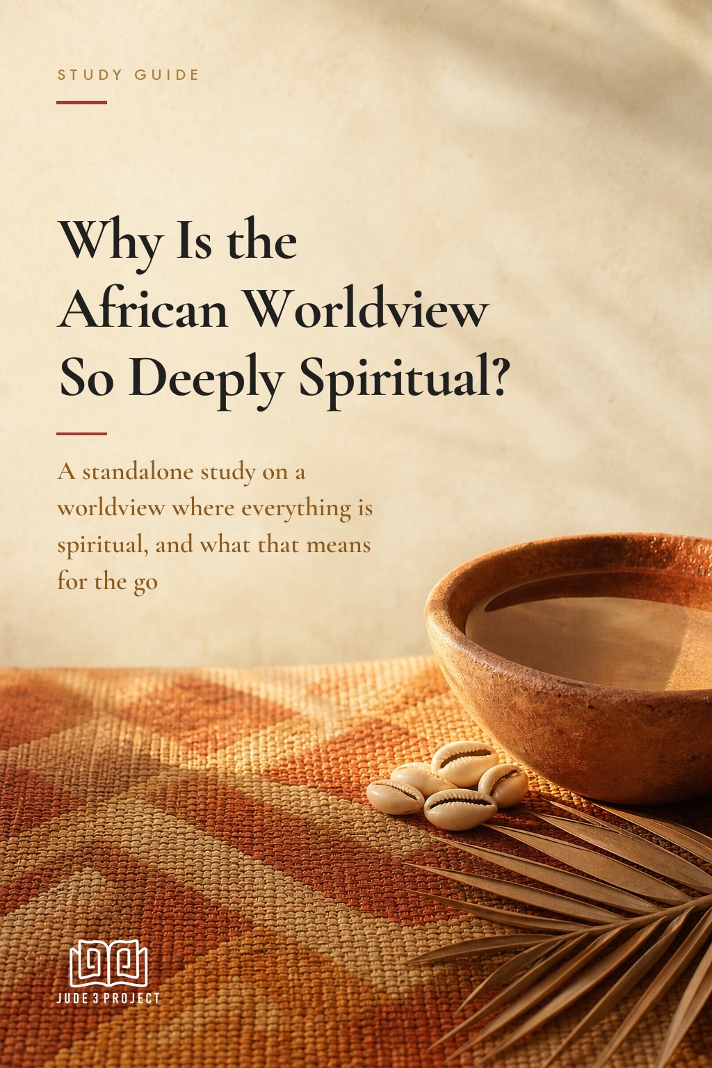 Why Is the African Worldview So Deeply Spiritual?